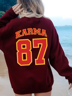 Karma 87 Sweatshirt Karma Is The Guy On The Chiefs Shirt In My Chiefs Era Sweatshirt Travis Kelce Message To Taylor Swift Go Taylors Boyfriend Shirt Unique revetee 5