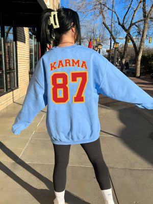 Karma 87 Sweatshirt Karma Is The Guy On The Chiefs Shirt In My Chiefs Era Sweatshirt Travis Kelce Message To Taylor Swift Go Taylors Boyfriend Shirt Unique revetee 6