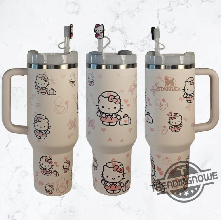 Nurse Hello Kitty Stanley Cup Hello Kitty Stanley Tumbler Gift For Lovers Man Women Hoodie And