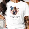 Toby Keith Shirt Toby Keith Tribute Shirt American Soldier Memorial Shirt Country Music Legend Homage Thoughtful Fan Gift trendingnowe 1