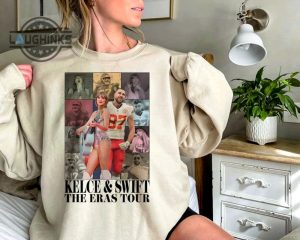 taylor swiftie travis kelce eras tour shirt taylor kelce shirt kelce swiftie shirt travis kelce shirt football kelce shirt kansas kelce mens womens tshirt sweatshirt hoodie laughinks 1 3