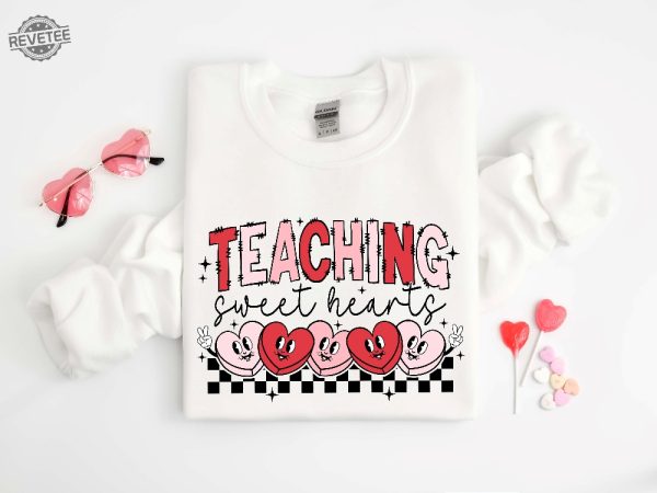 Valentines Day Teacher Sweatshirt Teaching Sweethearts Teacher Shirts Teacher Valentines Day Gift Valentines Day Coloring Pages Unique revetee 3