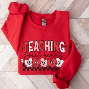 Valentines Day Teacher Sweatshirt Teaching Sweethearts Teacher Shirts Teacher Valentines Day Gift Valentines Day Coloring Pages Unique revetee 4