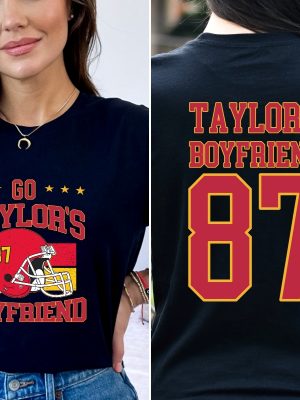 Go Taylors Boyfriend Shirt Game Day Shirt Funny Football Sweatshirt Football Fan Gift Shirt Unique revetee 4