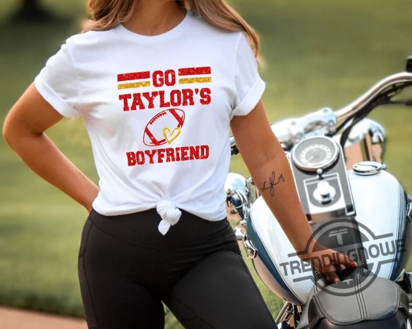 Taylors Boyfriend Superbowl Shirt Go Boyfriend Shirt Travis Kelce Shirt Football Fans Shirt Funny Football T Shirt Go Taylors Boyfriend Shirt trendingnowe 1