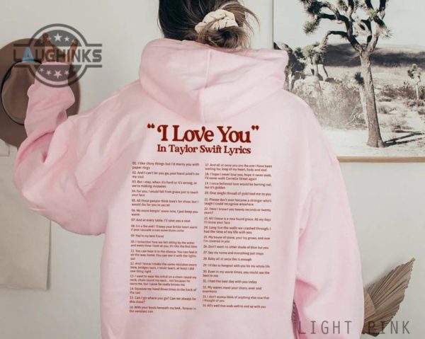 i love you in taylor lyrics hoodie swifties merch shirt swiftie gifts different ways say i love you in lyrics hoodie mens womens tshirt sweatshirt hoodie laughinks 1