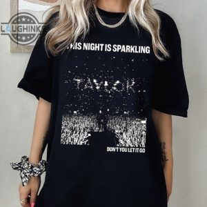 this night is sparkling taylor swift shirt the eras tour shirt swiftie shirt ts eras tour shirt taylor swift albums shirt mens womens tshirt sweatshirt hoodie laughinks 1