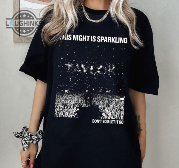 this night is sparkling taylor swift shirt the eras tour shirt swiftie shirt ts eras tour shirt taylor swift albums shirt mens womens tshirt sweatshirt hoodie laughinks 1