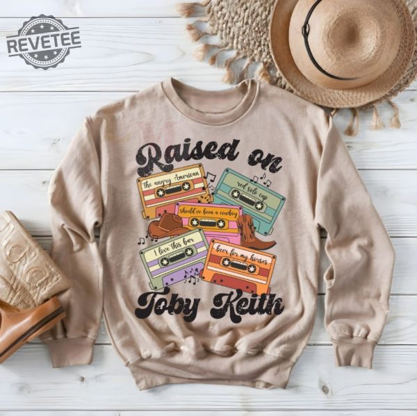 Raised On Toby Keith Retro Tape Graphic Tee Or Sweatshirt Retro Cassette Tape T Shirt Or Sweatshirt 90S Country Toby Keith 90S Country Unique revetee 1