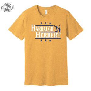Harbaugh Herbert 24 Political Campaign Parody Tee Football Legends For President Fan Shirt S M L Xl Xxl 3Xl Lots Of Color Choices Unique revetee 3