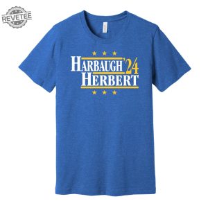 Harbaugh Herbert 24 Political Campaign Parody Tee Football Legends For President Fan Shirt S M L Xl Xxl 3Xl Lots Of Color Choices Unique revetee 4