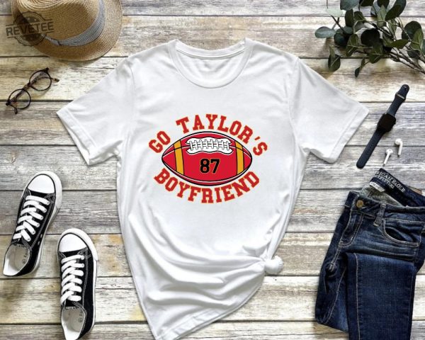 Go Taylors Boyfriend Shirt Funny Football Shirt Funny Ts Inspired Shirt Vintage Football Unisex Shirt Trendy Football Fans Shirt Unique revetee 4