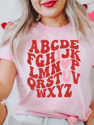 Cute Teacher Valentine Shirt Teacher Alphabet Shirt Back To School Shirt Love Shirt Teacher Tee Teacher Shirtvalentine Teacher Shirt Unique revetee 4