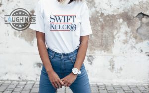 taylor swift and travis kelce t shirt taylor swift t shirt chiefs merch taylor swift merch taylor swift campaign shirt eras tour merch mens womens tshirt sweatshirt hoodie laughinks 1