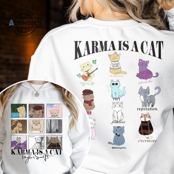 karma is a cat eras sweatshirt cat version shirt eras cat shirt karma eras shirt concert shirt swifties cat shirt swiftie gift for her mens womens tshirt sweatshirt hoodie laughinks 1 2
