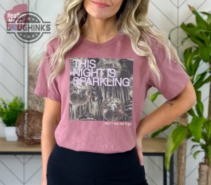 this night is sparkling tshirt eras 2023 outfit cute concert tee taylors lover shirt music merch shirt swift fans gift mens womens tshirt sweatshirt hoodie laughinks 1