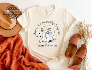 karma is a cat taylor swift shirt karma is a cat purring in my lap cause it loves me shirt midnights merchs taylor swift concert shirt mens womens tshirt sweatshirt hoodie laughinks 1 2