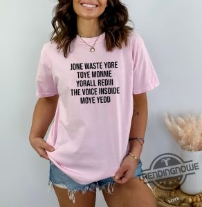 Jone Waste Yore Toye Monme Shirt Jone Waste Shirt Funny Lyrics Shirt Jones Waste Your Time Shirt trendingnowe 1