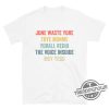 Jone Waste Yore Toye Monme Shirt Funny I Miss You Shirt Jone Waste Yore Toye Meme T Shirt Jone Waste Shirt trendingnowe 4