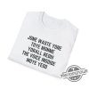 Jone Waste Yore Toye Monme Shirt V2 Monme Yorall Redii Shirt Jone Waste Shirt Funny I Miss You Shirt Jone Waste Yore Toye Meme Shirt trendingnowe 3