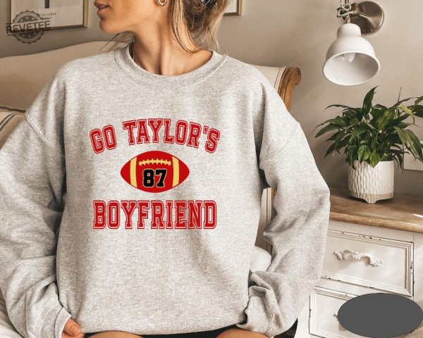 Go Taylors Boyfriend Sweatshirt Taylor Swift Tortured Poets Taylor Swift New Album 2024 Taylorswift Taylor Swift Tortured Poets Unique revetee 4