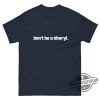 Funny Dont Be A Sheryl Shirt Sheryl Swoopes trendingnowe 2