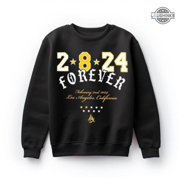 2 8 24 hoodie sweatshirt tshirt mens womens kobe bryant mamba forever february 2nd 2024 los angeles lakers california the goal is not to live forever shirts laughinks 2