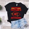 Go Taylors Boyfriend Shirt Funny Travis And Taylor Shirt Funny Football Party Shirt Gameday Shirt Kelce Era Shirt trendingnowe 2