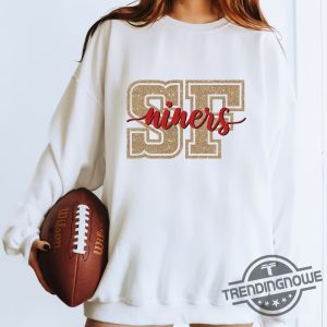 San Francisco Football Shirt 49Ers Shirt Vintage Sf Shirt Sf Niners Sweatshirt Niners Shirt Game Day Shirt Not Real Glitter trendingnowe 1
