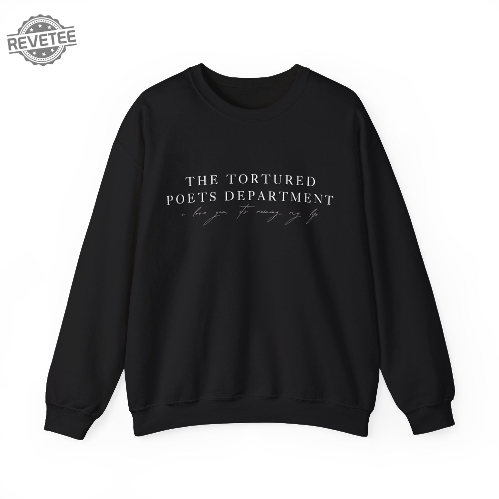 The Tortured Poets Department I Love You Its Ruining My Life Taylor Swift Sweatshirt Unique