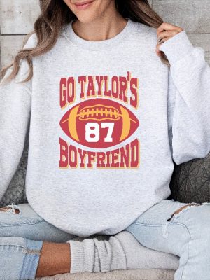 Taylor Swift Superbowl Tays Version Football Sweatshirt Go Taylors Boyfriend Svg Free Taylor Swift New Album Unique revetee 3