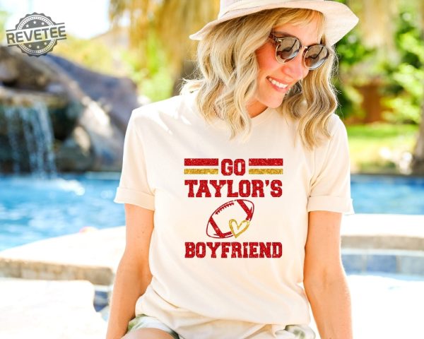 Go Boyfriend Shirt Travis Kelce Shirt Football Fans Shirt Funny Football Shirt Go Taylors Boyfriend Svg Free Taylor Swift New Album Unique revetee 2
