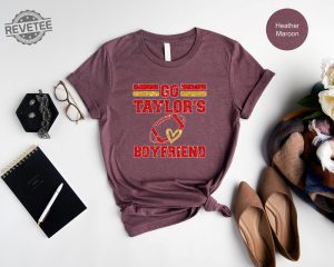 Go Boyfriend Shirt Travis Kelce Shirt Football Fans Shirt Funny Football Shirt Go Taylors Boyfriend Svg Free Taylor Swift New Album Unique revetee 5