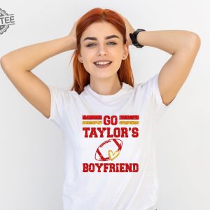 Go Boyfriend Shirt Travis Kelce Shirt Football Fans Shirt Funny Football Shirt Go Taylors Boyfriend Svg Free Taylor Swift New Album Unique revetee 6