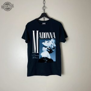 Madonna True Blue Vintage T Shirt Madonna The Celebration Tour 2023 Shirt Madonna 90S T Shirts Madonna Queen Of Pop Vintage Shirt For Fans Unique revetee 2