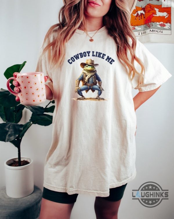 cowboy like me taylor swiftie merch shirt cowboy like me tshirt frog inspired shirt music shirt country music shirt tshirt sweatshirt hoodie laughinks 1 1