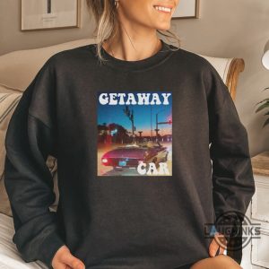 taylor swift sweatshirt getaway car sweatshirt taylor swift travis kelce sweatshirt travis and taylor sweatshirt taylor swift chiefs tshirt sweatshirt hoodie laughinks 1 1