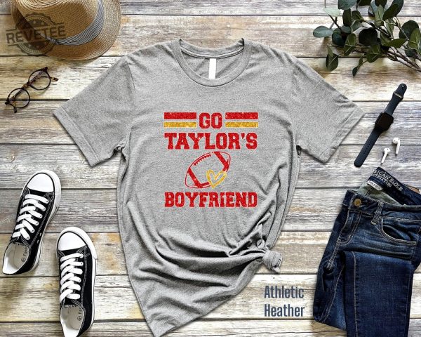 Go Boyfriend Shirt Travis Kelce Shirt Football Fans Shirt Taylor Swift Super Bowl Outfit Taylor Swift And Travis Kelce Super Bowl Shirts Kansas City Cheifs Unique revetee 5