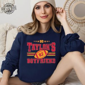 Go Boyfriend Sweatshirt Go Boyfriend Sweater Taylor Swift Super Bowl Outfit Taylor Swift And Travis Kelce Super Bowl Shirts Kansas City Cheifs Unique revetee 6