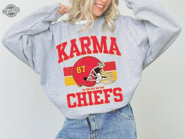 Karma Is The Guy Sweatshirt Taylor And Travis Crewneck Taylor Swift Super Bowl Outfit Taylor Swift And Travis Kelce Super Bowl Shirts Kansas City Cheifs Unique revetee 1