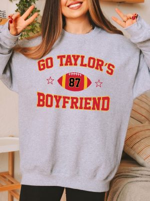 Go Taylors Boyfriend Sweatshirt Taylor Swift Super Bowl Outfit Taylor Swift And Travis Kelce Super Bowl Shirts Kansas City Cheifs Unique revetee 2 1