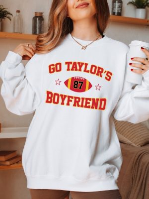 Go Taylors Boyfriend Sweatshirt Taylor Swift Super Bowl Outfit Taylor Swift And Travis Kelce Super Bowl Shirts Kansas City Cheifs Unique revetee 4