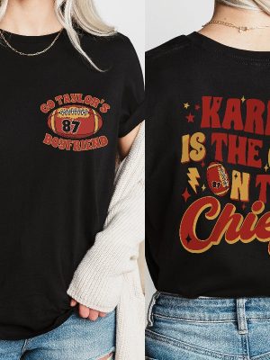 Karma Is The Guy On The C Shirt C Era Shirt Go Taylors Boyfriend C Karma Kansas Shirts Football Tee Gift Finally Shirt Unique revetee 2