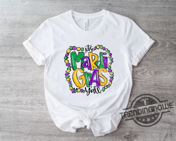 Mardi Gras Shirt Its Mardi Gras Yall Sweatshirt Mardi Gras Shirt Mardi Gras T Shirt New Orleans Tee trendingnowe 1