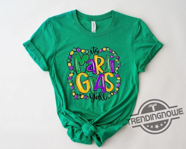 Mardi Gras Shirt Its Mardi Gras Yall Sweatshirt Mardi Gras Shirt Mardi Gras T Shirt New Orleans Tee trendingnowe 2