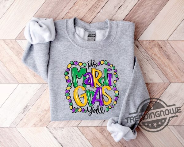 Mardi Gras Shirt Its Mardi Gras Yall Sweatshirt Mardi Gras Shirt Mardi Gras T Shirt New Orleans Tee trendingnowe 3