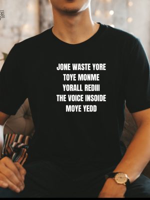 One Waste Yore Toye Monme Shirt Jone Waste Shirt Monme Yorall Redii Shirt Funny Lyrics Shirt Trend Shirt Jones Waste Your Time Tee Unique revetee 4