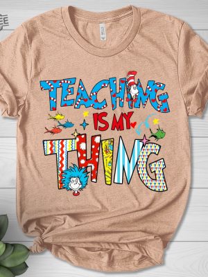 Teaching Is My Thing Shirt Gift For Teacher Cat In A Hat Shirt National Read Across America Shirt Reading Lover Shirt Teacher Unique revetee 3