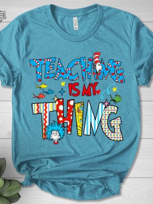 Teaching Is My Thing Shirt Gift For Teacher Cat In A Hat Shirt National Read Across America Shirt Reading Lover Shirt Teacher Unique revetee 6