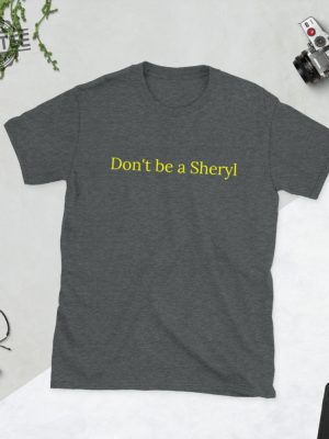 Dont Be A Sheryl Shirt Unique revetee 3